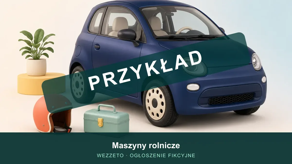 Ogłoszenie przykładowe: Maszyny rolnicze