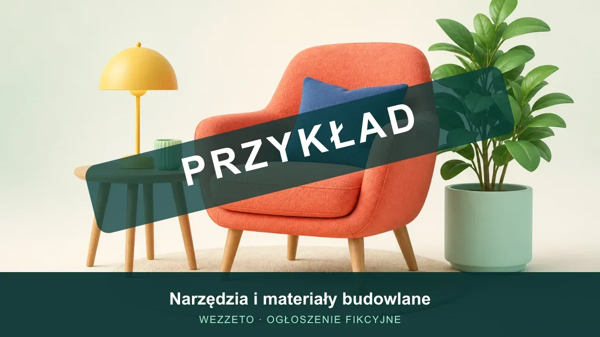 Ogłoszenie przykładowe: Narzędzia i materiały budowlane