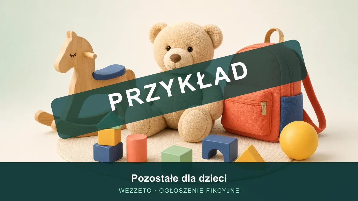 Ogłoszenie przykładowe: Pozostałe dla dzieci