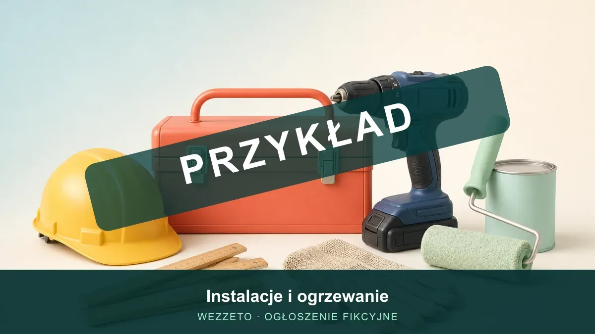 Ogłoszenie przykładowe: Instalacje i ogrzewanie